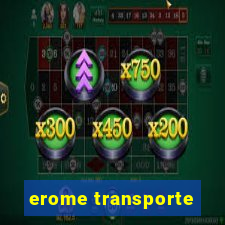 erome transporte